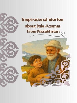 cover image of Inspirational stories about little Azamat from Kazakhstan